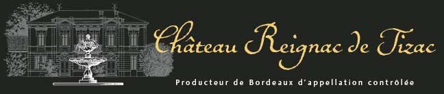 Château Reignac de Tizac - AOC Bordeaux rouge - vente de vin direct propriété - vente de vin sur Internet